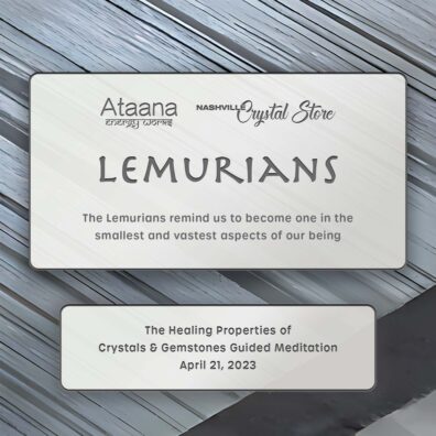 Ataana Method Nashville Crystal Store Lemurians Guided Meditation