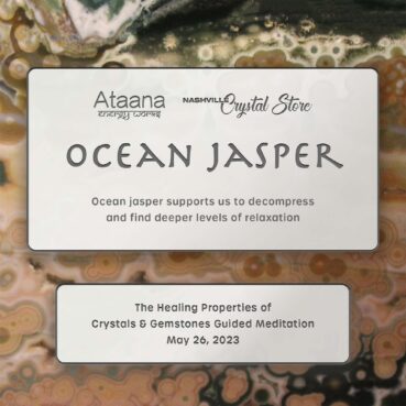 Ataana Method Nashville Crystal Store Ocean Jasper Guided Meditation