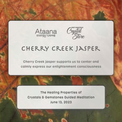 Ataana Method East Nashville Crystal Store Cherry Creek Jasper Guided Meditation