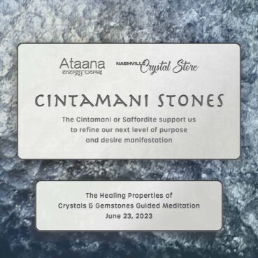 Ataana Method Nashville Crystal Store Cintamani Stones Guided Meditation