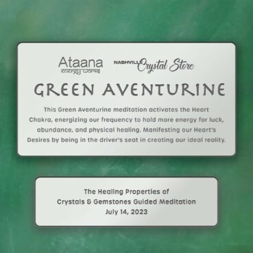 Ataana Method Nashville Crystal Store Green Aventurine Guided Meditation