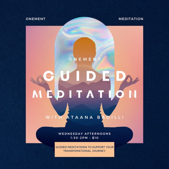 Onement Guided Meditation with Ataana Badilli