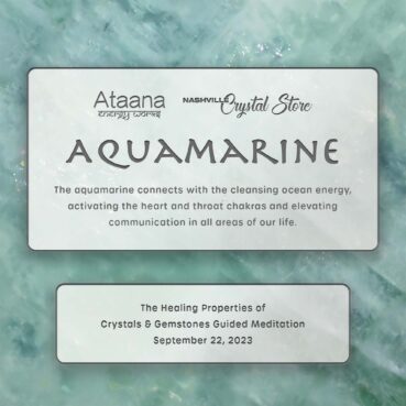 Ataana Method Nashville Crystal Store Aquamarine Guided Meditation