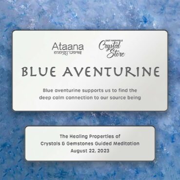 Ataana Method East Nashville Crystal Store Blue Aventurine Guided Meditation
