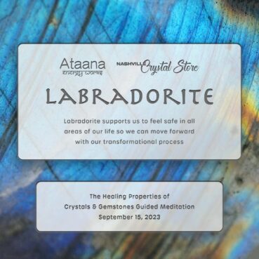 Ataana Method Nashville Crystal Store Labradorite Guided Meditation