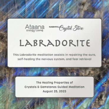 Ataana Method Nashville Crystal Store Labradorite Guided Meditation