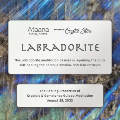 Ataana Method Nashville Crystal Store Labradorite Guided Meditation