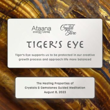 Ataana Method East Nashville Crystal Store Tiger's Eye Guided Meditation