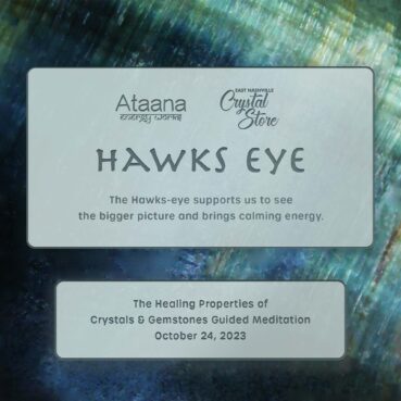 Ataana Method East Nashville Crystal Store Hawks Eye Guided Meditation