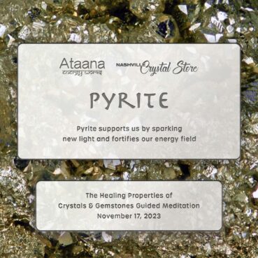 Ataana Method Nashville Crystal Store Pyrite Guided Meditation