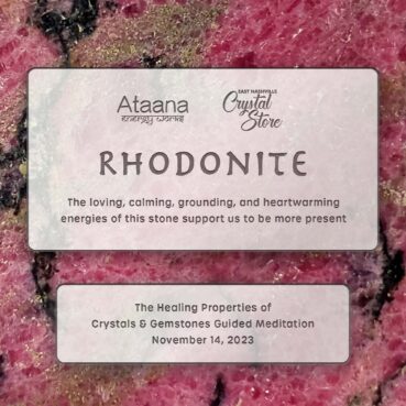 Ataana Method East Nashville Crystal Store Rhodonite Guided Meditation