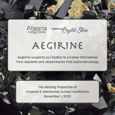 Ataana Method Nashville Crystal Store Aegirine Guided Meditation