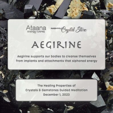 Ataana Method Nashville Crystal Store Aegirine Guided Meditation