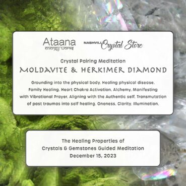 Ataana Method Nashville Crystal Store Moldavite & Herkimer Diamond Crystal Pairing Meditation