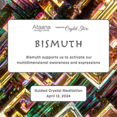 Ataana Method Nashville Crystal Store Bismuth Guided Meditation