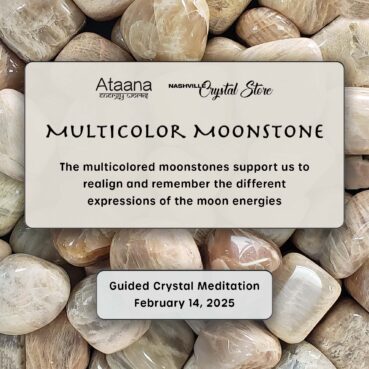 Ataana Method Nashville Crystal Store Multicolor Moonstone Guided Meditation