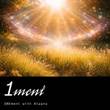 Activating Deeper Levels Of Self Love Onement Guided Meditation Ataana Method