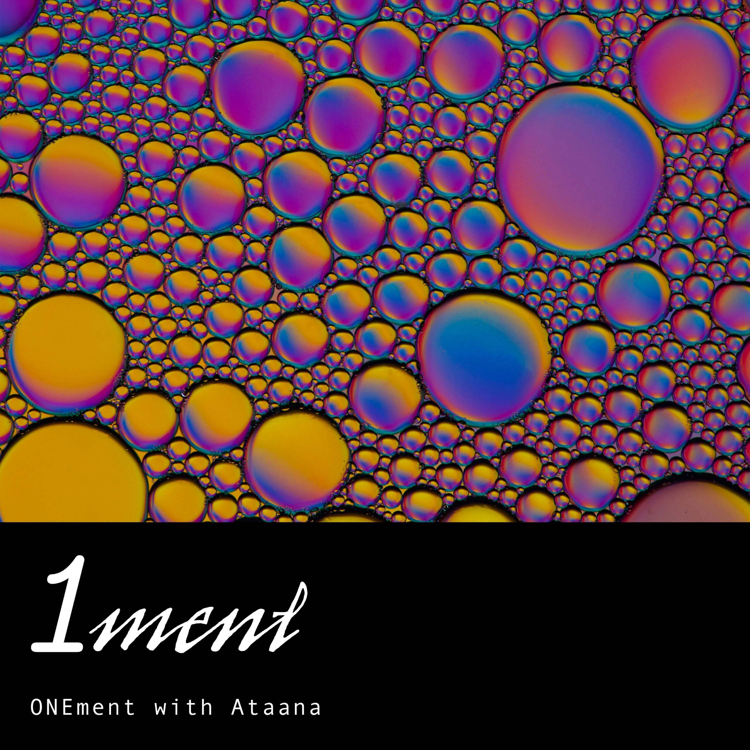 Claiming & Connecting Our Fragmented Aspects Onement Guided Meditation Ataana Method
