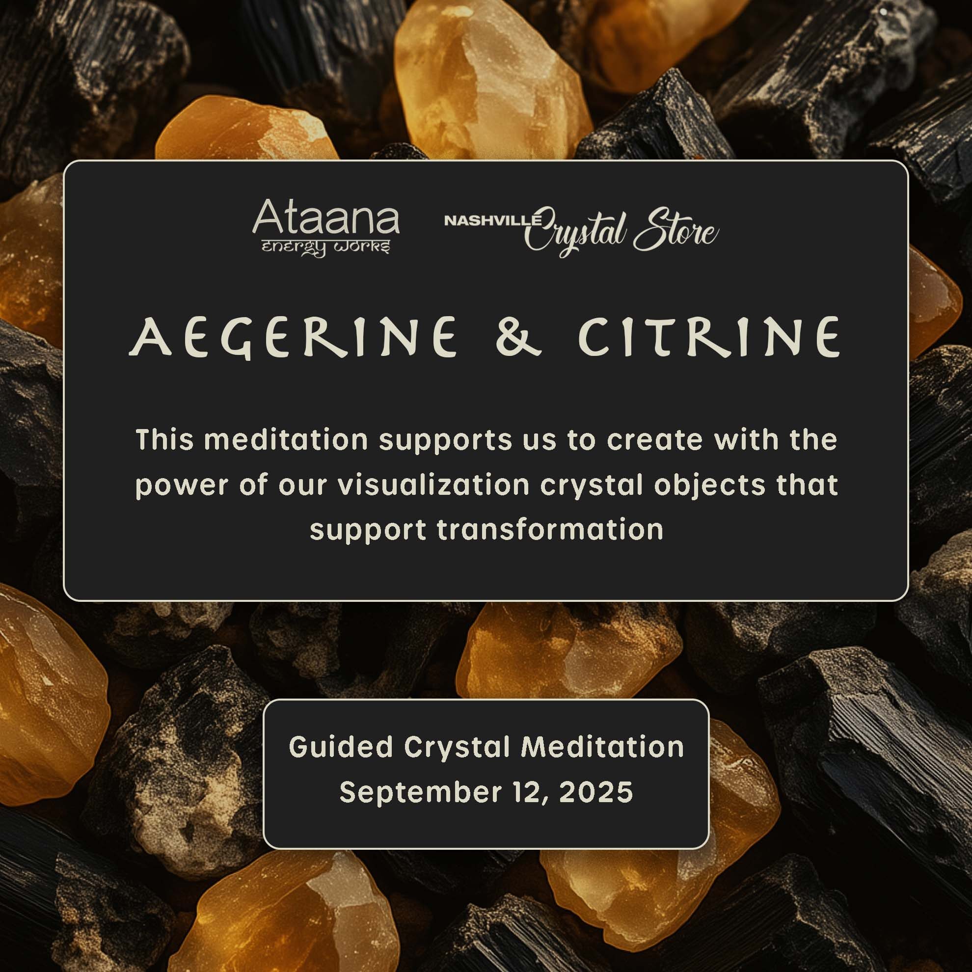 Ataana Method Nashville Crystal Store Aegerine & Citrine Guided Meditation