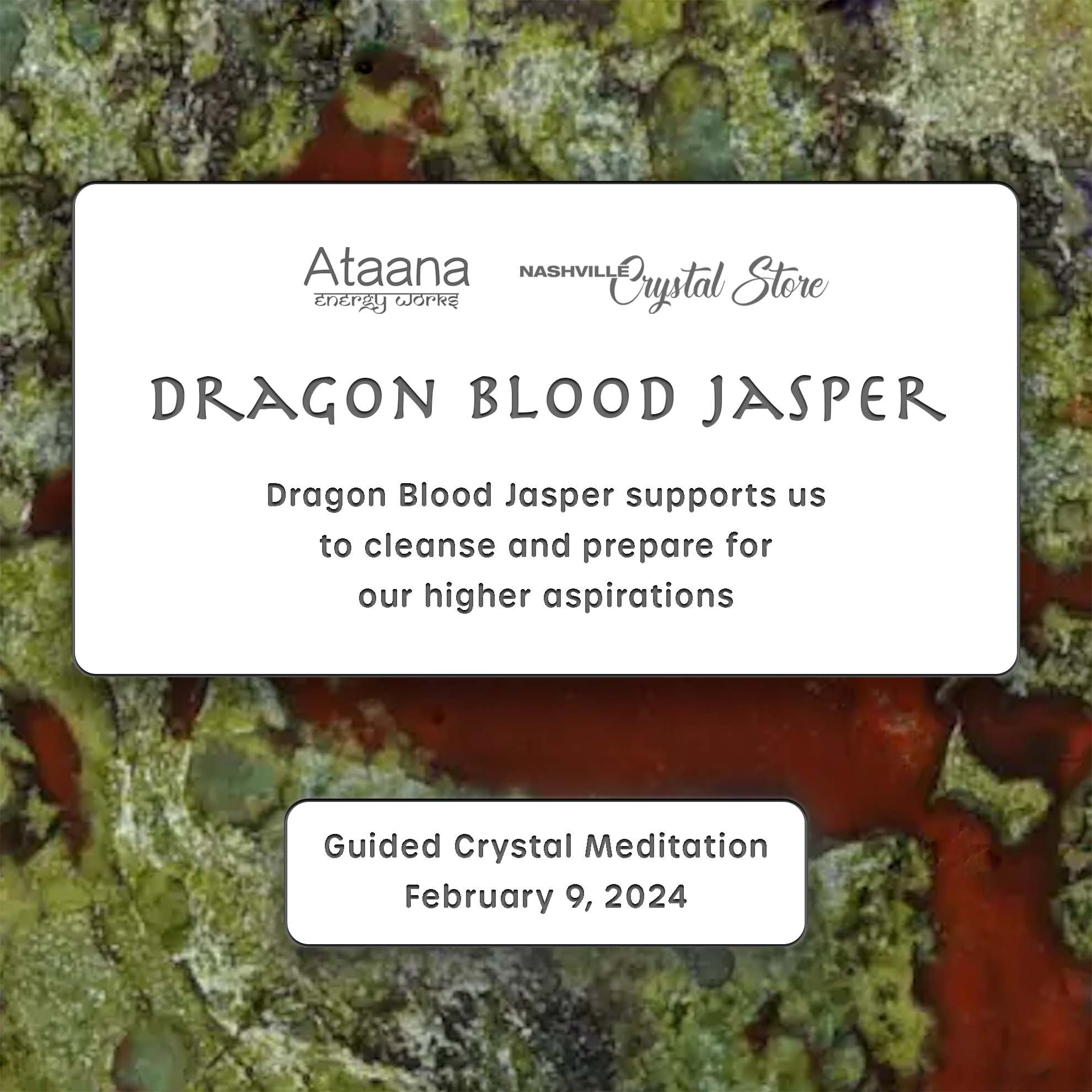 Ataana Method Nashville Crystal Store Dragon Blood Jasper Guided Meditation
