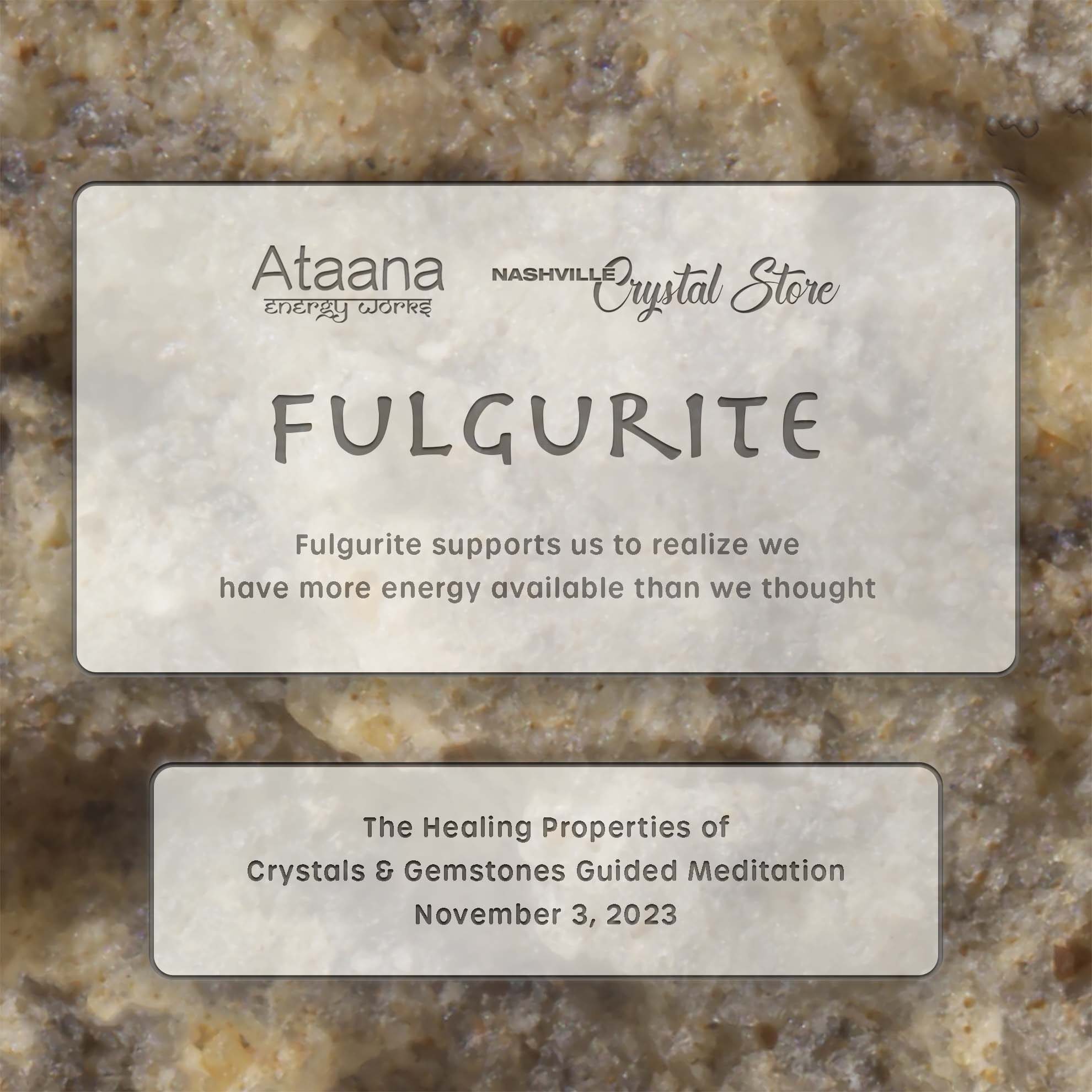 Ataana Method Nashville Crystal Store Fulgurite Guided Meditation