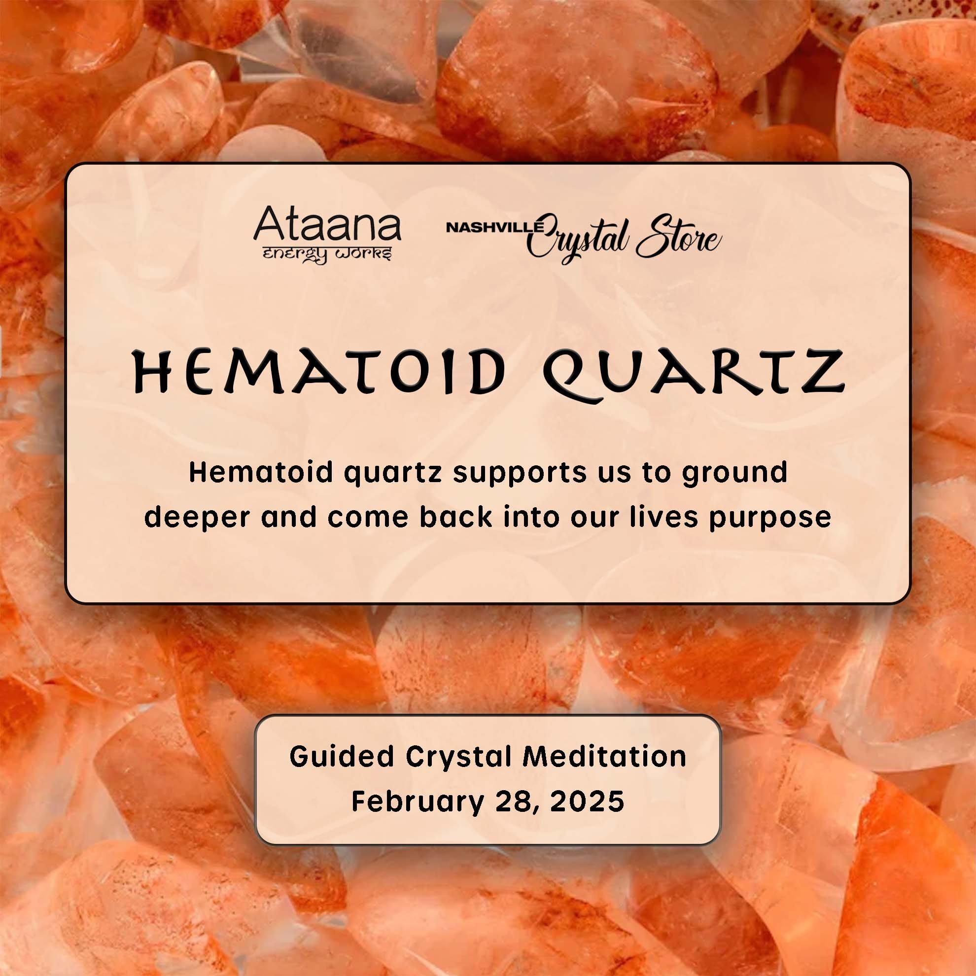 Ataana Method Nashville Crystal Store Hematoid Quartz Guided Meditation