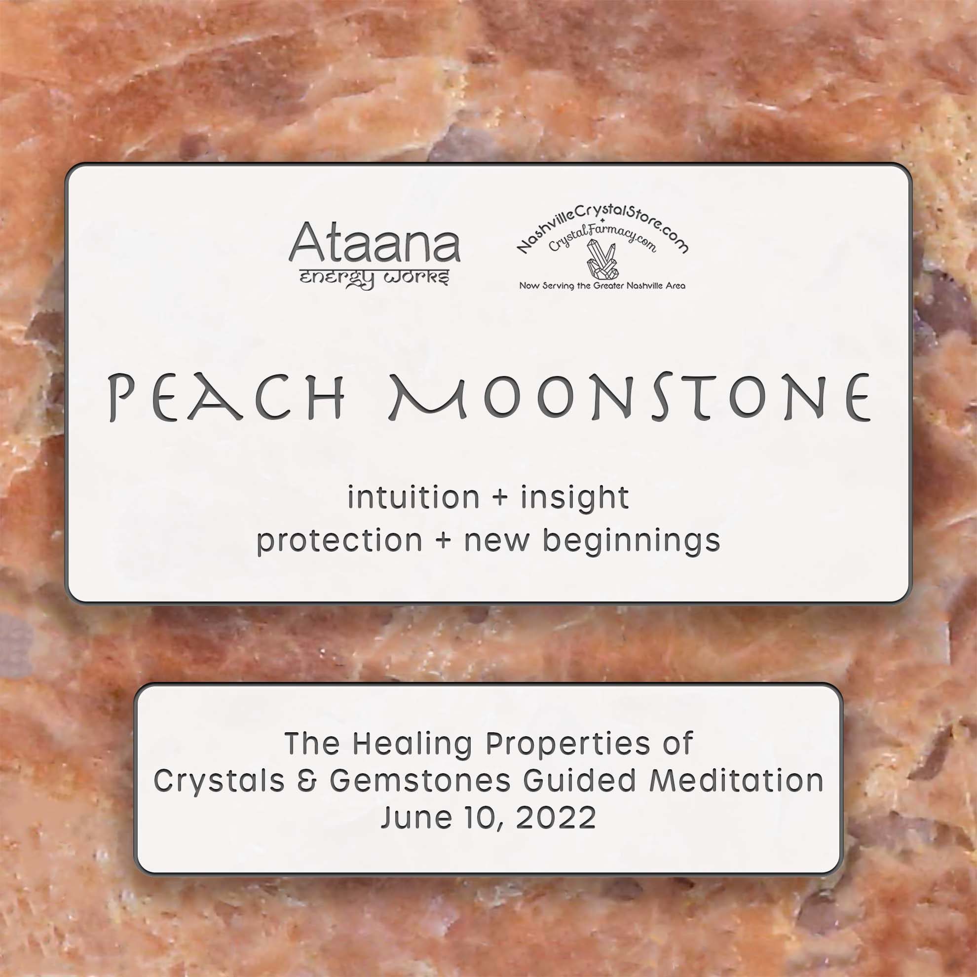 Ataana Method Nashville Crystal Store Peach Moonstone Guided Meditation