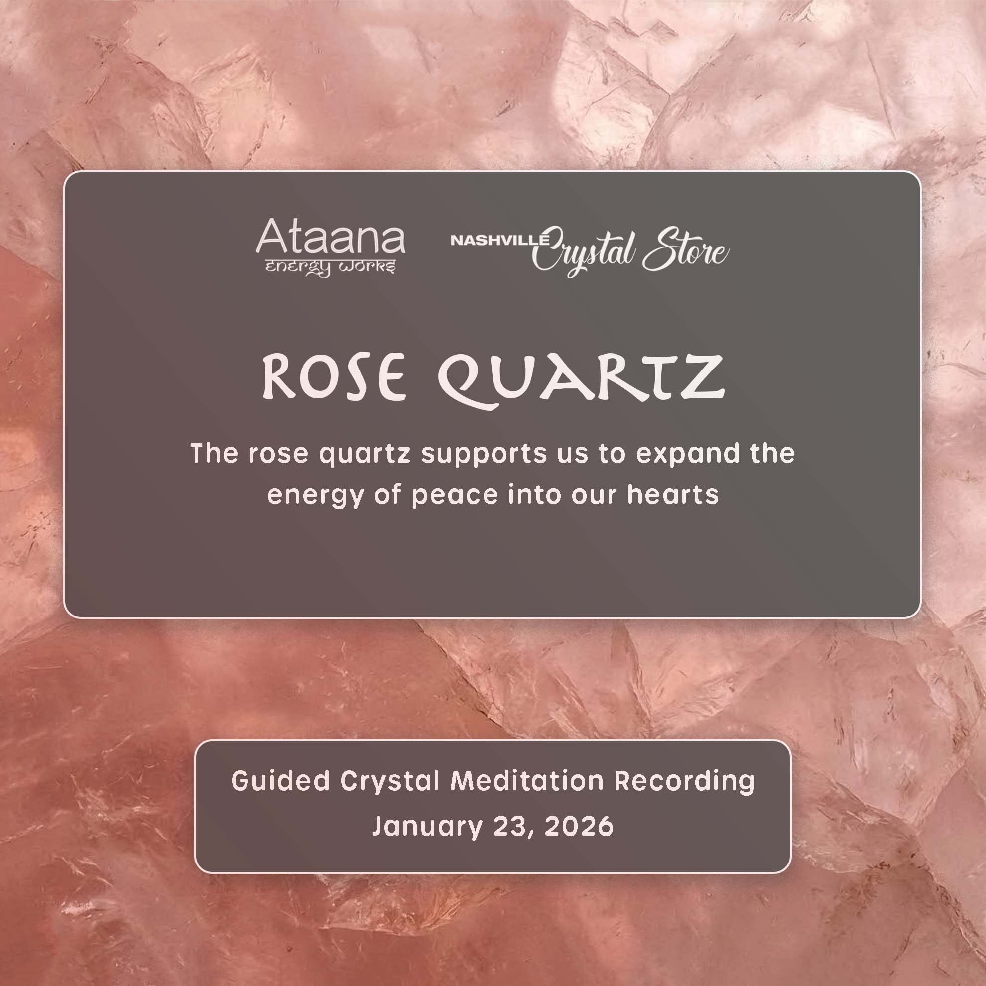 Ataana Method Nashville Crystal Store Rose Quartz Guided Meditation