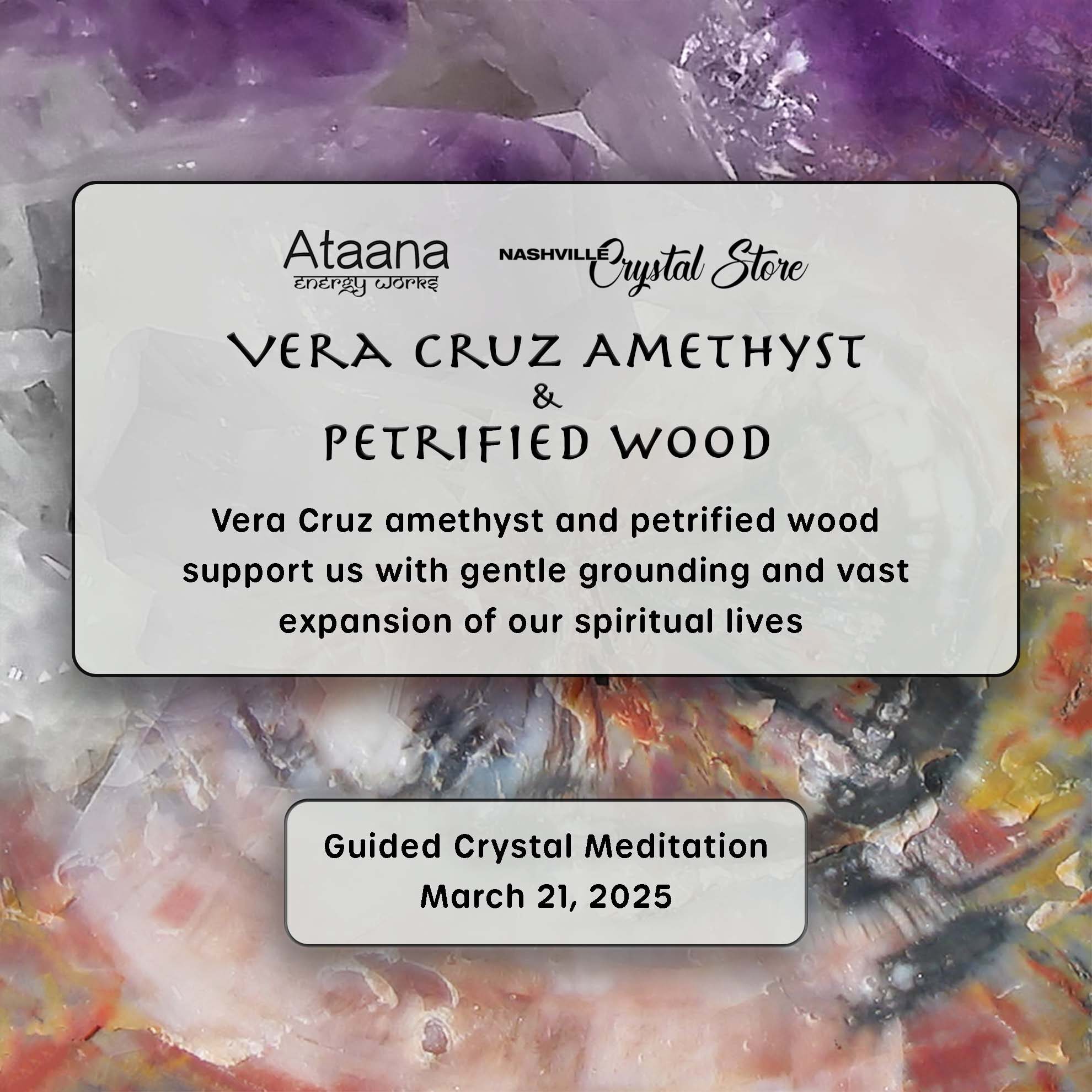 Ataana Method Nashville Crystal Store Vera Cruz Amethyst & Petrified Wood Guided Meditation